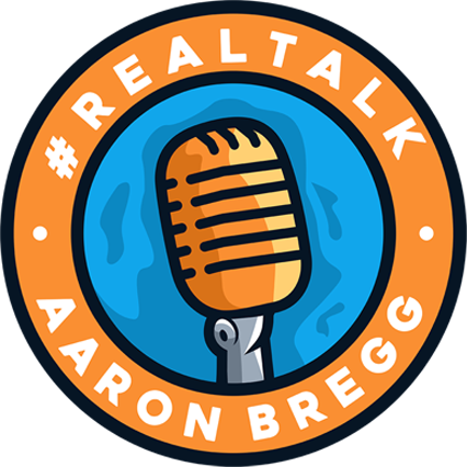 #RealTalk with Aaron Bregg Podcast Logo